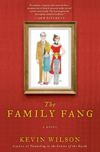 The Family Fang - Kevin Wilson