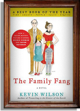 The Family Fang by Kevin Wilson